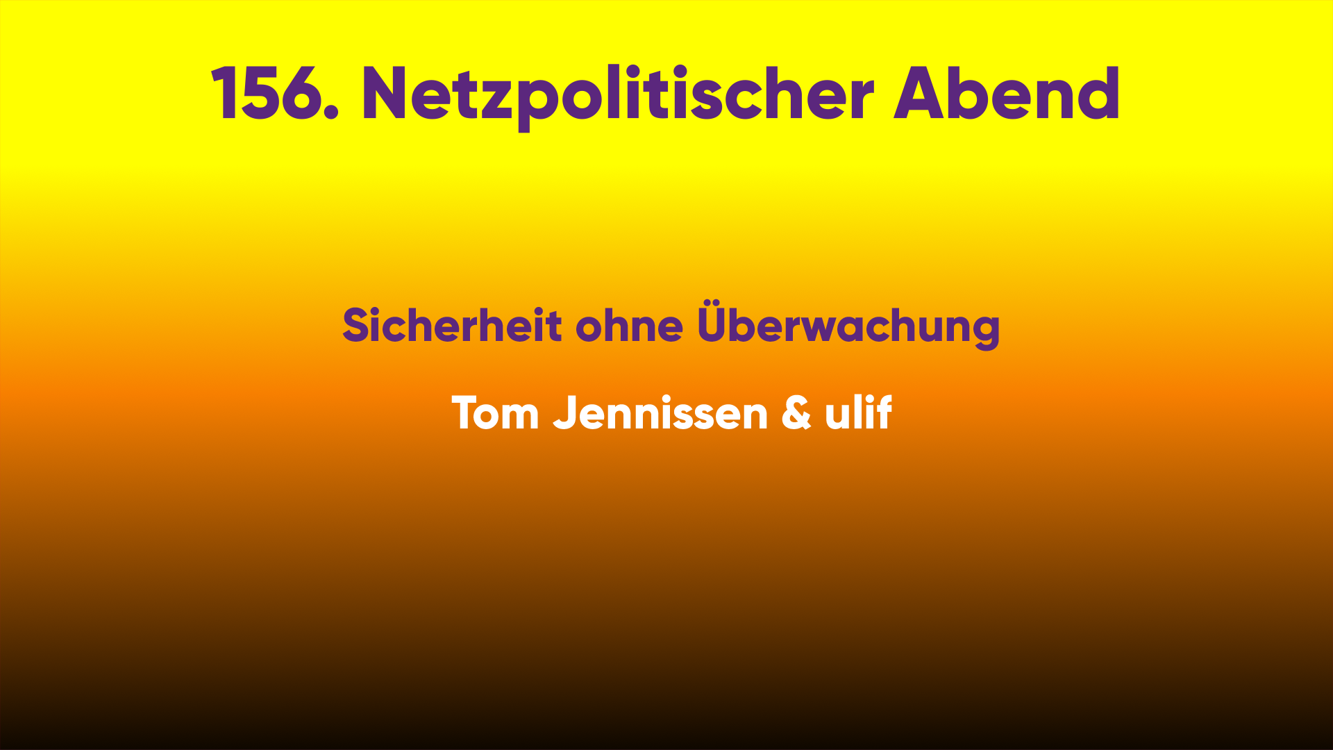 #npa156 Sicherheit ohne Überwachung - tom und ulif
